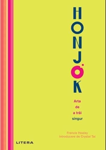 Honjok. Arta De A Trai Singur
