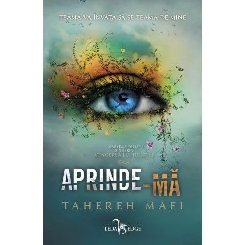 Aprinde-Ma. Atingerea Lui Juliette, Vol. 3