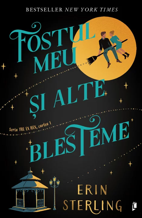 Fostul Meu Si Alte Blesteme. Seria The Ex Hex. Vol. 1