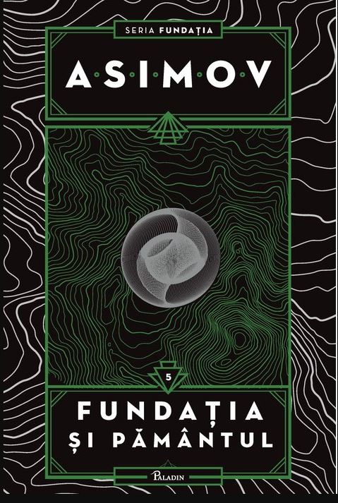 Fundatia Si Pamantul. Fundatia, Vol. 5