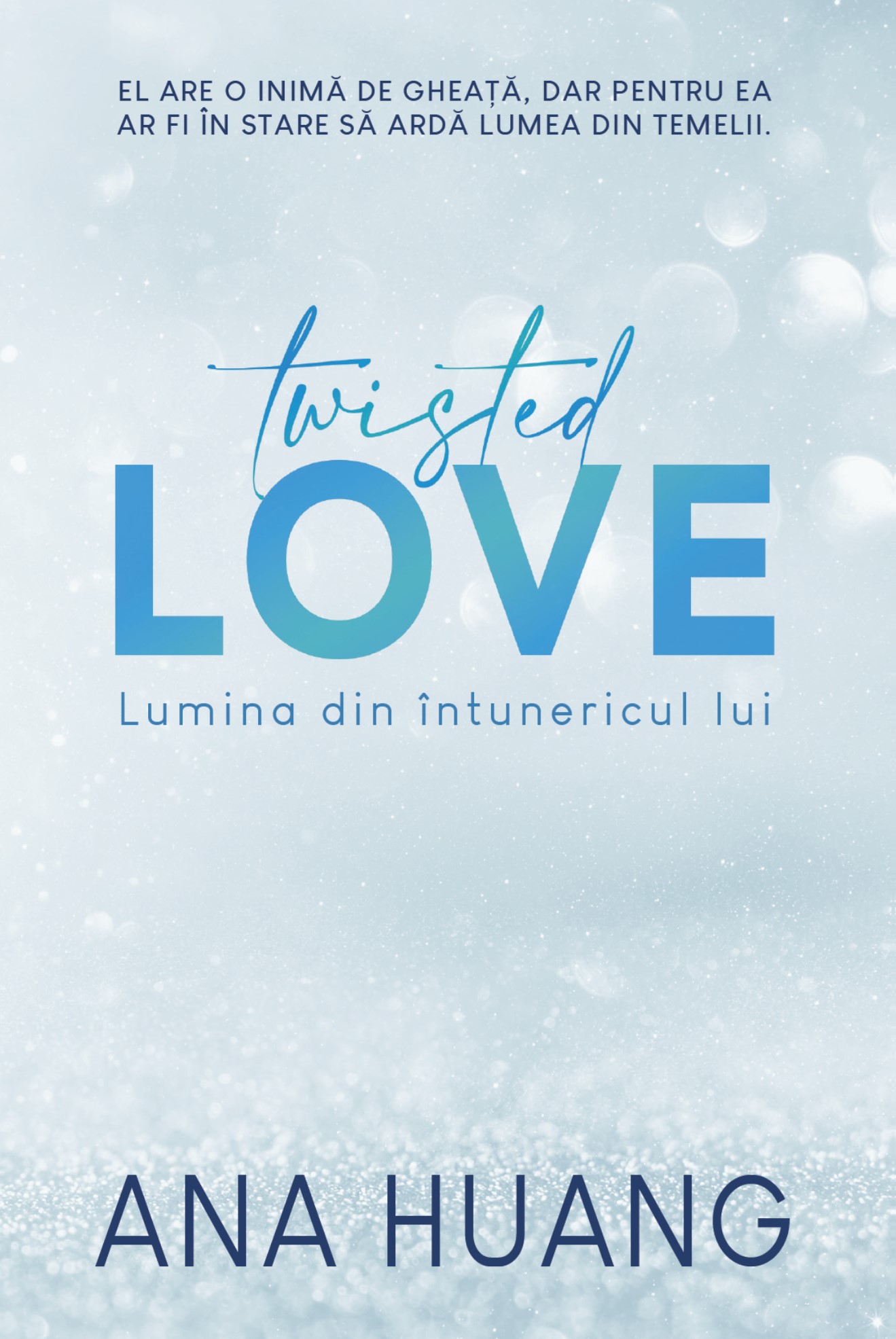 Twisted Love. Lumina din intunericul lui. Capitol bonus, ROMANIAN Edition