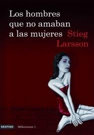 Los hombres que no amaban a las mujeres: The Girl With The Dragon Tattoo (Millennium (Paperback))