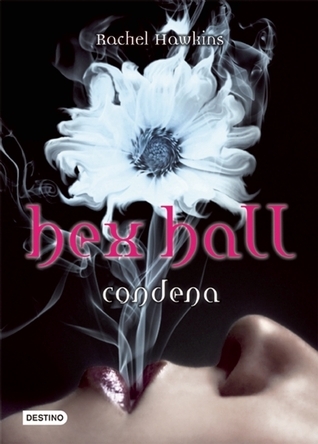 Hex Hall 1. Condena