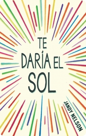 Te daria el sol / I'll Give You the Sun: Jandy Nelson