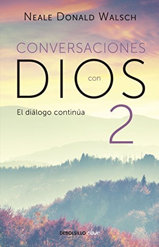 Conversaciones con Dios: El diálogo continúa (CONVERSATIONS WITH GOD, Band 2)