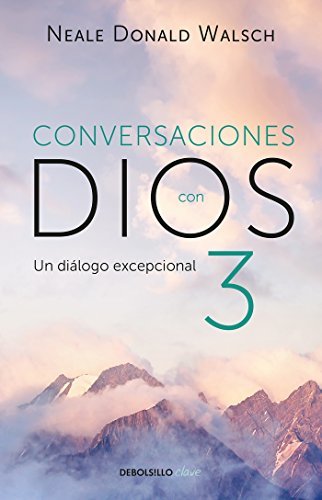 Conversaciones con Dios 3: El diálogo excepcional/Conversations With God, Book 3 : The Exceptional Dialog