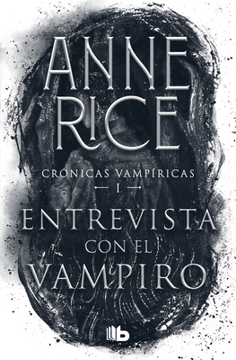Entrevista con el vampiro / Interview with the Vampire (Crónicas vampíricas / Vampire Chronicles, Band 1)