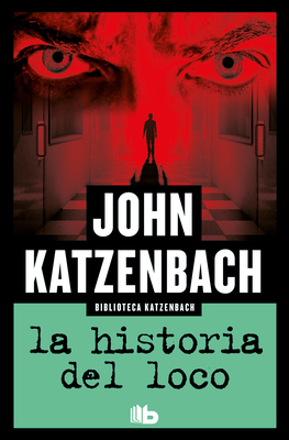 La historia del loco/ Madman's Tale