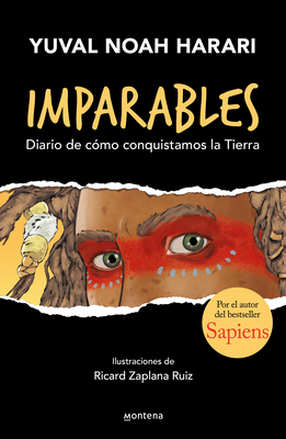 Diario de cómo conquistamos la tierra/ How Humans Took Over the World (1) (Imparables/ Unstoppable Us, 1, Band 1)