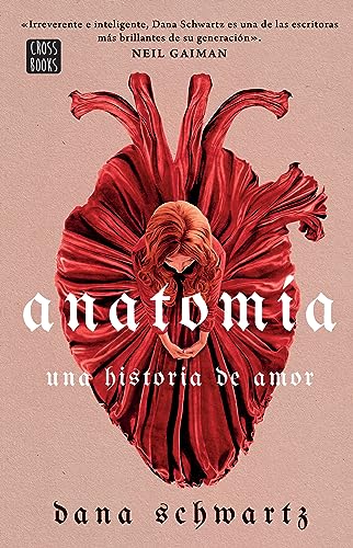 Anatomía: Una Historia de Amor / Anatomy: A Love Story: Una Historia De Amor/ a Love Story