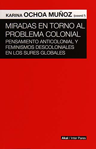 Miradas en torno al problema colonial