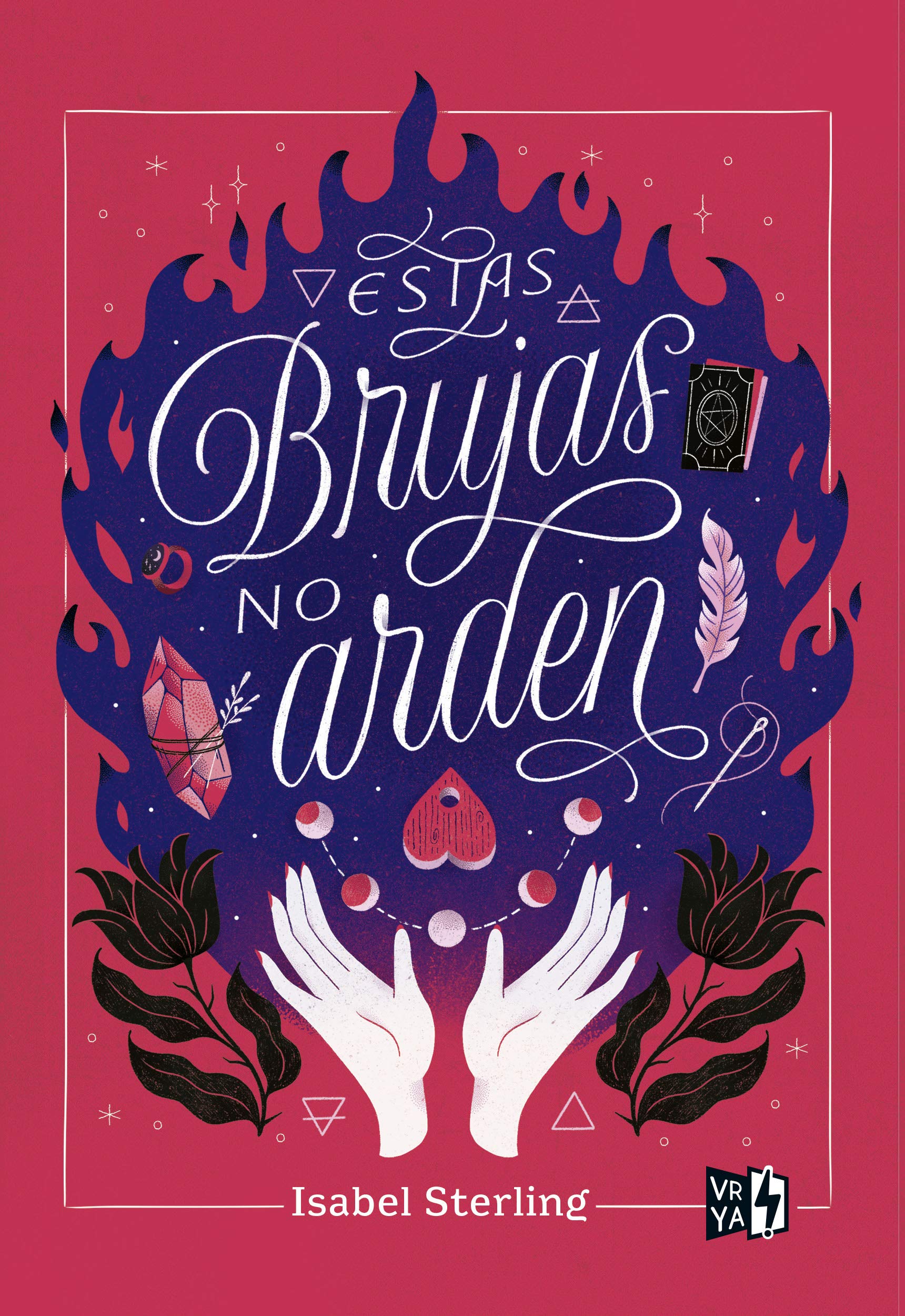 Estas brujas no arden/ These Witches Don't Burn