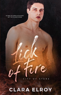 Lick of Fire: A Second Chance Romance (City of Stars, Band 3)