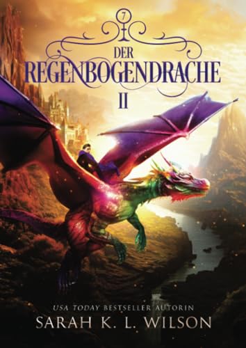 Der Regenbogendrache 2 (Die Drachenschule, Band 7)