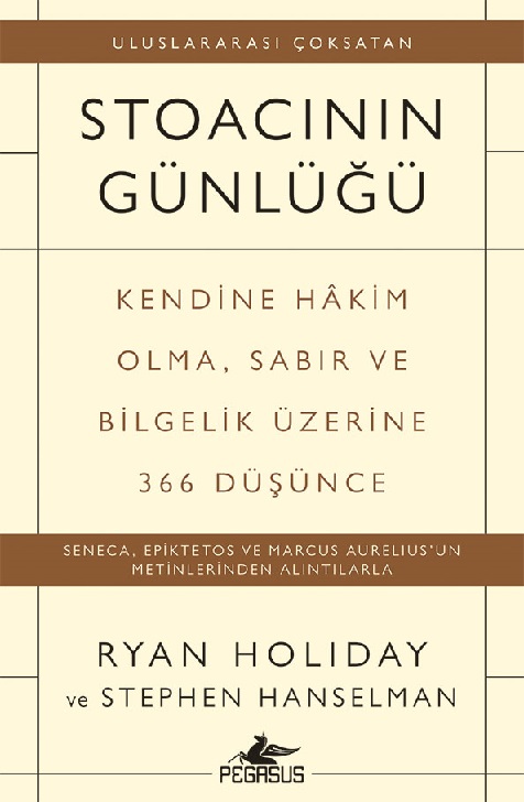 Stoacının Günlüğü: Kendine Hakim Olma Sabır ve Bilgelik Üzerine 366 Düşünce
