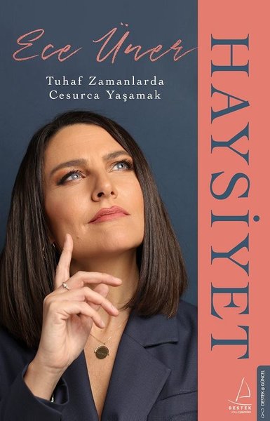 Haysiyet: Tuhaf Zamanlarda Cesurca Yaşamak