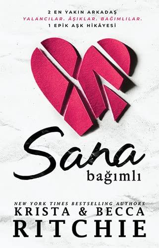 Sana Bagimli: 2 EN YAKIN ARKADAS. YALANCILAR. ASIKLAR. BAGIMLILAR. 1 EPIK ASK HIKAYESI.