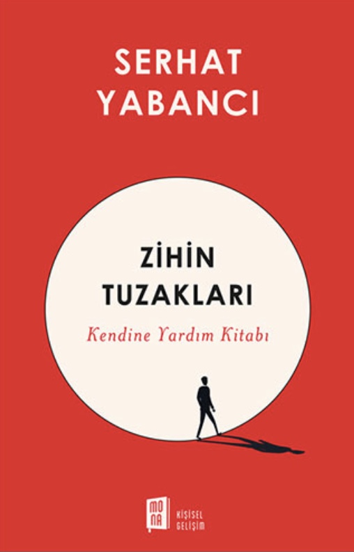 Zihin Tuzaklari: Kendine Yardim Kitabi