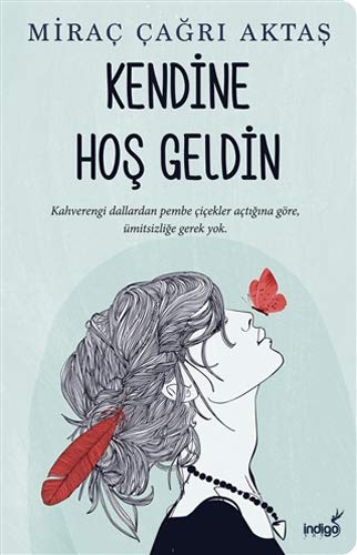 Kendine Hos Geldin: Kahverengi dallardan pembe cicekler actigina göre ümitsizlige gerek yok.