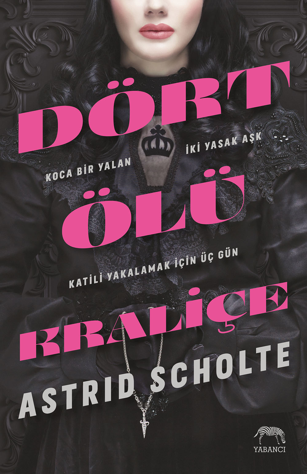 Dört Ölü Kraliçe (Ciltli): Koca Bir Yalan, İki Yasak Aşk, Katili Yakalamak İçin Üç Gün