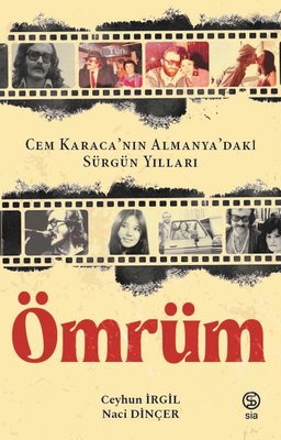Ömrüm: Cem Karaca’nın Almanya’daki Sürgün Yılları