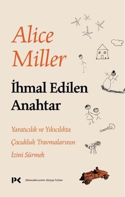 İhmal Edilen Anahtar: Yaratıcılık ve Yıkıcılıkta Çocukluk Travmalarının İzini Sürmek