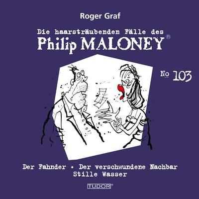 Die haarsträubenden Fälle des Philip Maloney, No.103