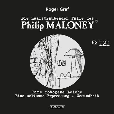 Die haarsträubenden Fälle des Philip Maloney, No.121