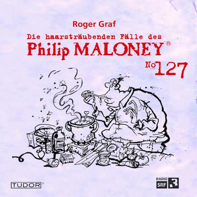 Die haarsträubenden Fälle des Philip Maloney, No.127