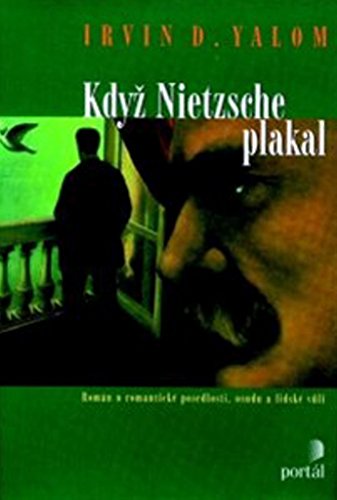 Když Nietzsche plakal: Román o romantické posedlosti, osudu a lidské vůli (2014)