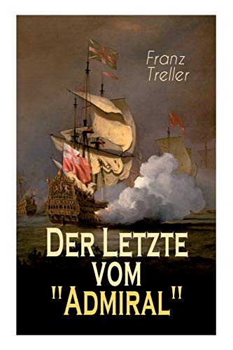 Der Letzte vom "Admiral": Eine spannende Seegeschichte