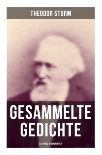 Gesammelte Gedichte (330 Titel): Klassiker der deutschen Liebeslyrik