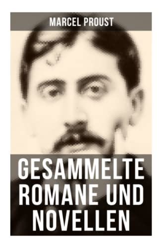 Gesammelte Romane und Novellen von Marcel Proust