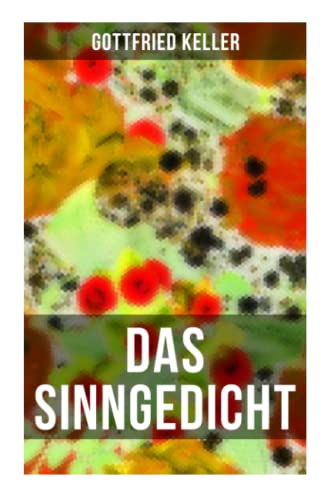 Das Sinngedicht: Regine + Die arme Baronin + Die Geisterseher + Don Correa + Die Berlocken + Von einer törichten Jungfrau + Worin eine Frage gestellt wird und andere