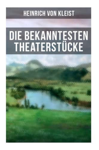 Die bekanntesten Theaterstücke: Die Familie Schroffenstein, Amphitryon, Der zerbrochne Krug, Penthesilea, Das Käthchen von Heilbronn, Die Hermannsschlacht, Prinz Friedrich von Homburg...