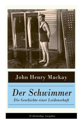Der Schwimmer - Die Geschichte einer Leidenschaft: Einer der ersten literarischen Sport Romane