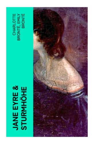 Jane Eyre & Sturmhöhe: Die beliebtesten Liebesgeschichten der Weltliteratur