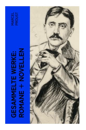 Gesammelte Werke: Romane + Novellen