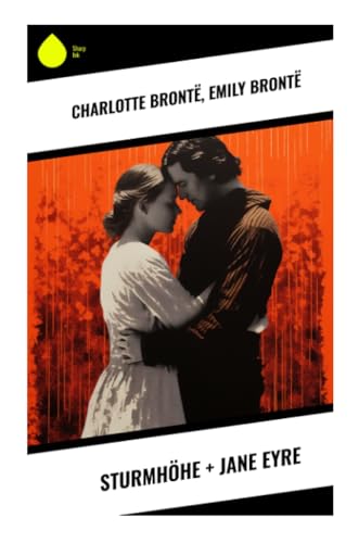 Sturmhöhe + Jane Eyre
