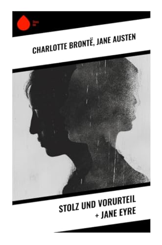 Stolz und Vorurteil + Jane Eyre