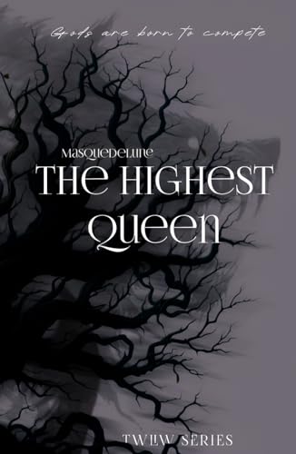 The Highest Queen (TWLIW)