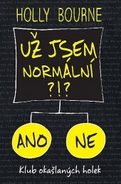 Už jsem normální?!?: Klub okašlaných holek (2018)
