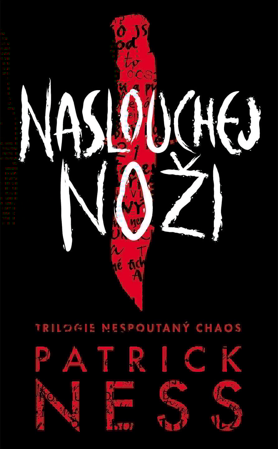 Naslouchej noži: Trilogie Nespoutaný chaos (2018)
