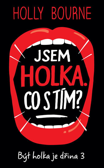 Jsem holka. Co s tím?: Být holka je dřina 3 (2019)