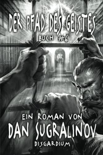 Der Pfad des Geistes (Disgardium Buch #6): LitRPG-Serie