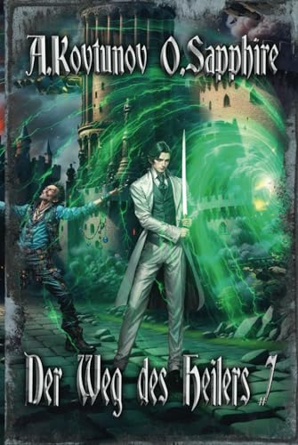 Der Weg des Heilers Buch 7: Eine Portal Progression-Fantasy Serie