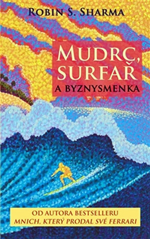 Mudrc, surfař a byznysmenka (2011)