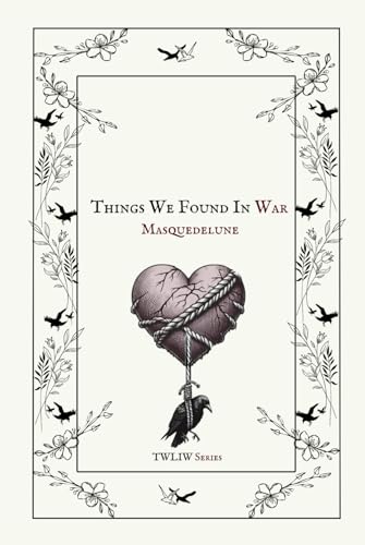 Things We Found In War (TWLIW, Band 2)
