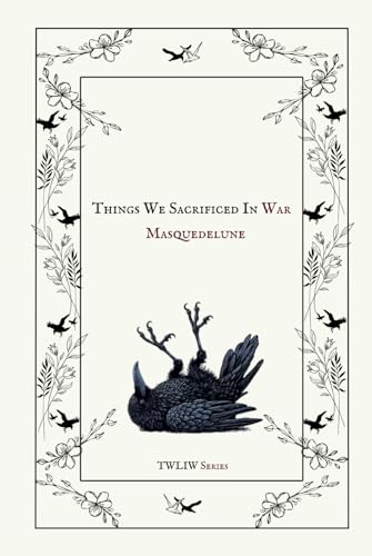 Things We Sacrificed In War (TWLIW, Band 3)