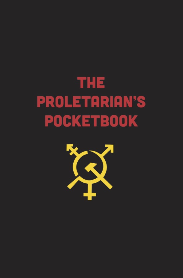 The Proletarian's Pocketbook (Radical Reprint, Band 35)